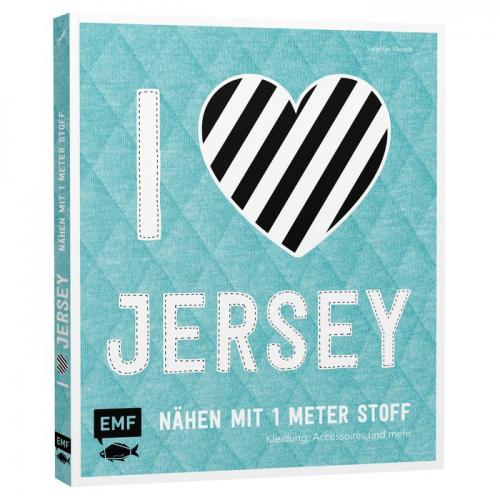 I Love Jersey – Nähen mit 1 Meter Stoff